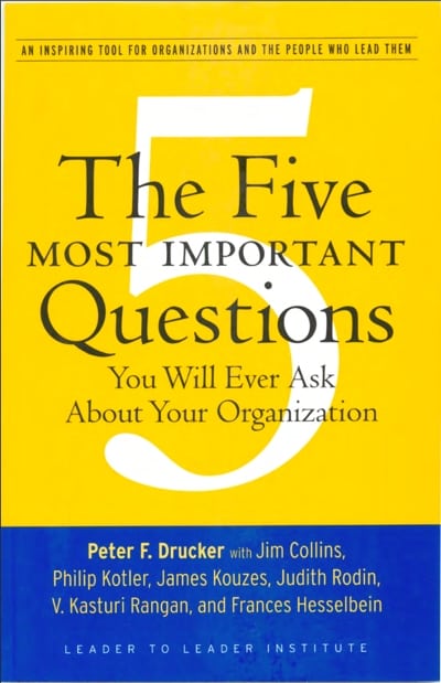 The 5 Most important Questions You Will Ever Ask About Your Organization Book Review